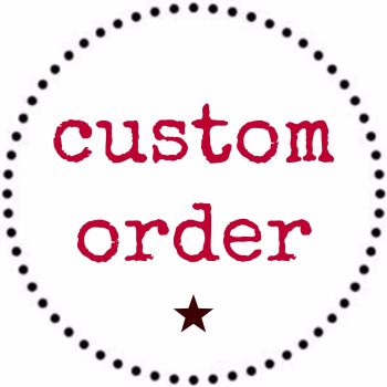 Custom order